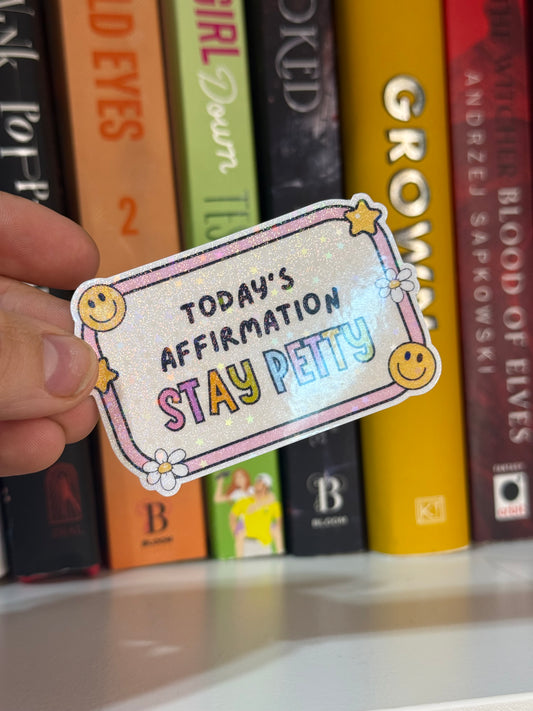 Stay petty sticker